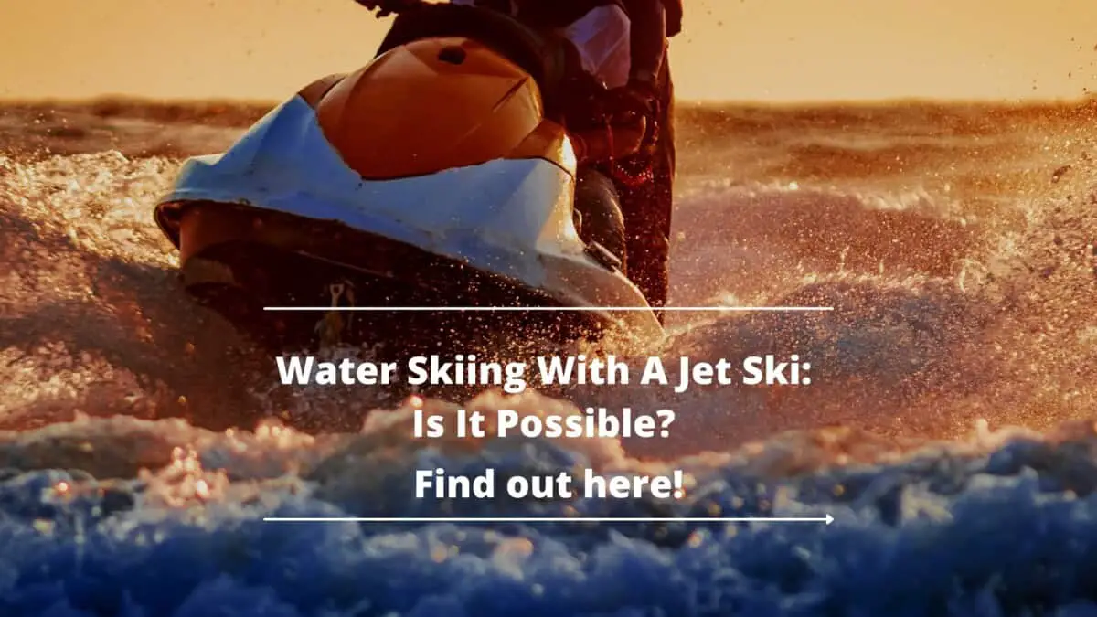 Water Ski with a Jet Ski
