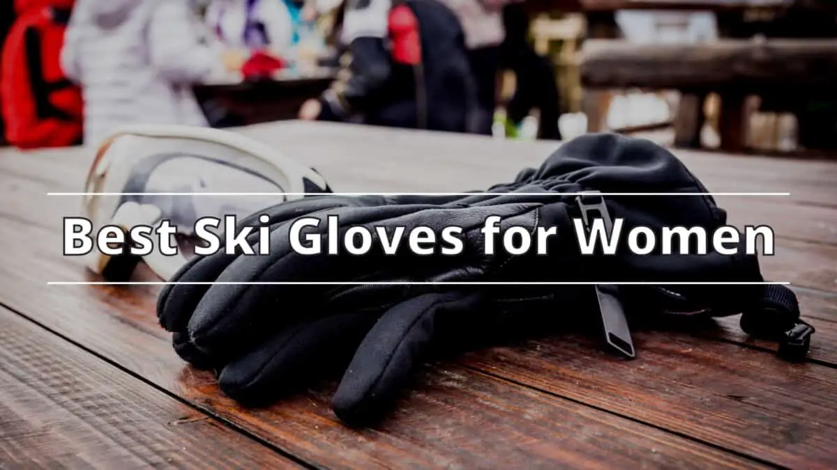 Ski Gloves for Women