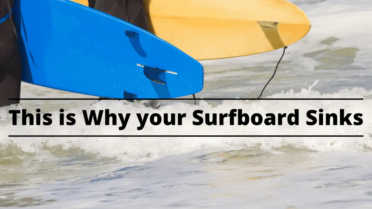 This is Why your Surfboard Sinks